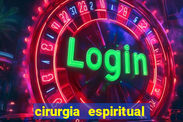 cirurgia espiritual marlon santos